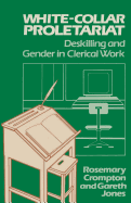 White-collar Proletariat: Deskilling and Gender in Clerical Work
