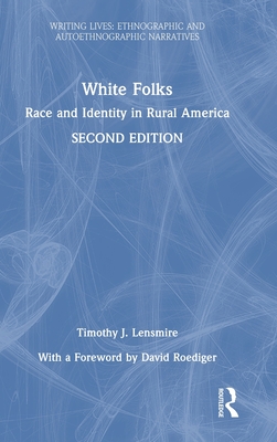 White Folks: Race and Identity in Rural America - Lensmire, Timothy J