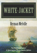 White-Jacket: The World in a Man-of-War