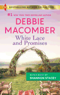 White Lace and Promises & Yours to Keep: A 2-In-1 Collection