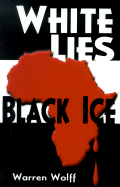 White Lies/Black Ice