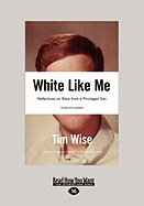 White Like Me: Reflections on Race from a Privileged Son