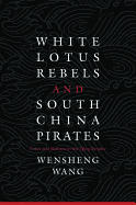 White Lotus Rebels and South China Pirates