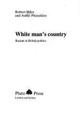 White Man's Country - Miles, Robert, and Phizacklea, Annie
