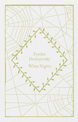 White Nights - Dostoyevsky, Fyodor, and Meyer, Ronald (Translated by)