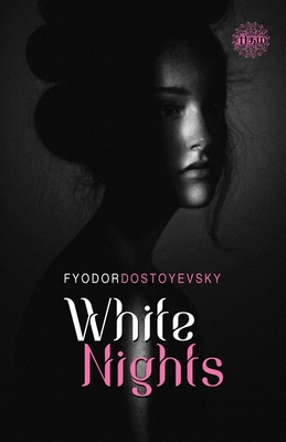 White Nights - Dostoyevsky, Fyodor