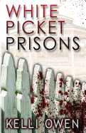 White Picket Prisons