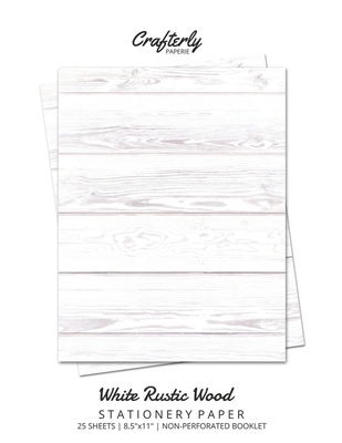 White Rustic Wood Stationery Paper: Cute Letter Writing Paper for Home, Office, Letterhead Design, 25 Sheets - Crafterly Paperie