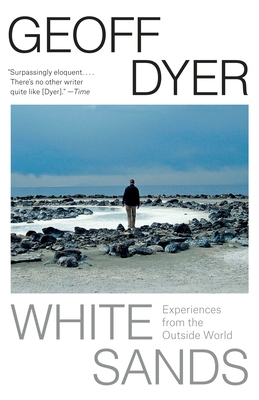 White Sands: Experiences from the Outside World - Dyer, Geoff