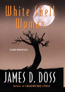 White Shell Woman - Doss, James D