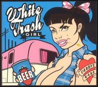 White Trash Girl - Candye Kane