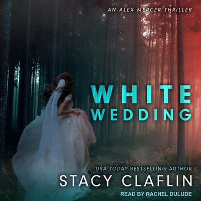 White Wedding - Dulude, Rachel (Read by), and Claflin, Stacy