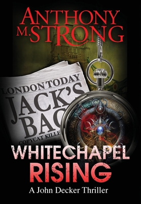 Whitechapel Rising - Strong, Anthony M