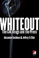 Whiteout: The CIA, Drugs, and the Press