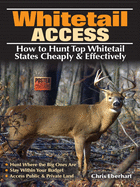 Whitetail Access: How to Hunt Top Whitetail States Cheaply & Effectively
