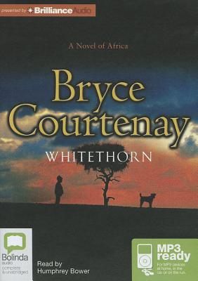 Whitethorn - Courtenay, Bryce, and Bower, Humphrey (Read by)