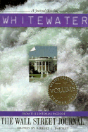 Whitewater: From the Editorial Pages of the Wall Street Journal - Bartley, Robert L (Editor), and Wall Street Journal Editorial