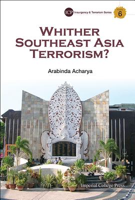 Whither Southeast Asia Terrorism? - Acharya, Arabinda