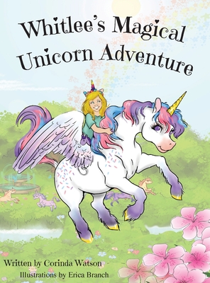 Whitlee's Magical Unicorn Adventure - Watson, Corinda