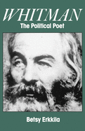 Whitman the Political Poet