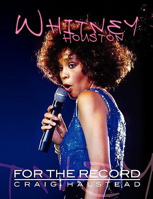 Whitney Houston: For the Record - Halstead, Craig
