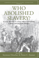 Who Abolished Slavery?: Slave Revolts and Abolitionisma Debate with Joo Pedro Marques