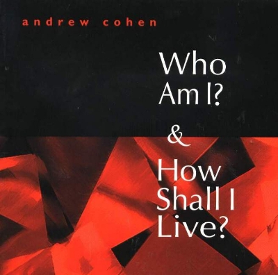 Who Am I? and How Shall I Live? - Cohen, Andrew