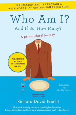 Who Am I?: And If So, How Many? - Precht, Richard David, and Frisch, Shelley (Translated by)