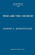 Who Are the Church? - Komonchak, Joseph A