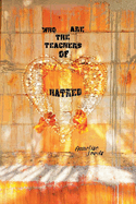 Who Are the Teachers of Hatred