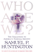 Who Are We: The Challenges to America's National Identity - Dunn, Steve