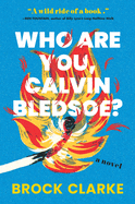 Who Are You, Calvin Bledsoe?