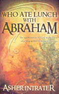 Who Ate Lunch with Abraham - Intrater, Asher