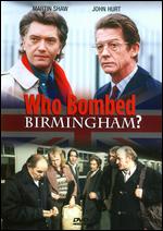 Who Bombed Birmingham? - Mike Beckham