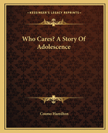 Who Cares? A Story Of Adolescence