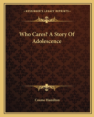 Who Cares? A Story Of Adolescence - Hamilton, Cosmo