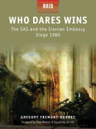 Who Dares Wins: The SAS and the Iranian Embassy Siege 1980