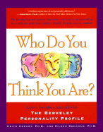 Who Do You Think You Are?: Explore Your Many-Sided Self with the Berkeley Personality Profile: The Fascinating New System That Shows You How to See Yourself as You Really Are with Your Partner, Family, Friends, and Co-Workers - Harary, Keith, and Donahue, Eileen