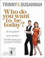 Who Do You Want To Be Today?: Be inspired To Dress Differently
