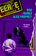Who Framed Alice Prophet? - Ford, Mike, and James, Robert