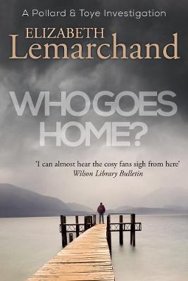 Who Goes Home? - Lemarchand, Elizabeth