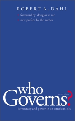 Who Governs?: Democracy and Power in the American City - Dahl, Robert A