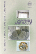 WHO Guidelines for Indoor Air Quality: Dampness and Mould