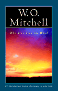 Who Has Seen the Wind - Mitchell, W O