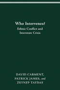 Who Intervenes?: Ethnic Conflict and Interstate Crisis
