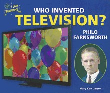 Who Invented Television? Philo Farnsworth