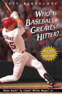 Who Is Baseball's Greatest Hitter? - Kisseloff, Jeff, Mr.