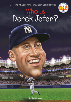 Who Is Derek Jeter? - Herman, Gail, and Who Hq