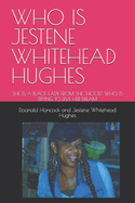 Who Is Jestene Whitehead Hughes: She Is a Black Lady from the "Hood" Who Is Trying to Live Her Dream
