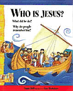 Who Is Jesus?: What Did He Do? Why Do People Remember Him?